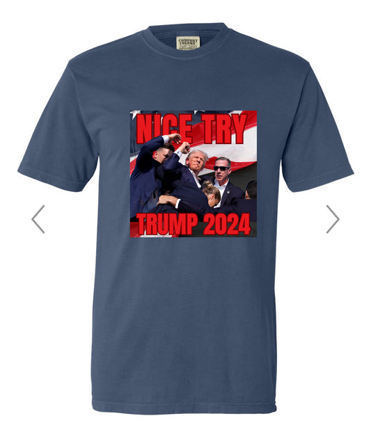 Nice Try Trump Shirt